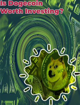 Is investing in dogecoin worth it